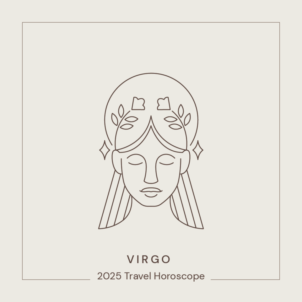 6 Virgo - Travel Horoscope 2025